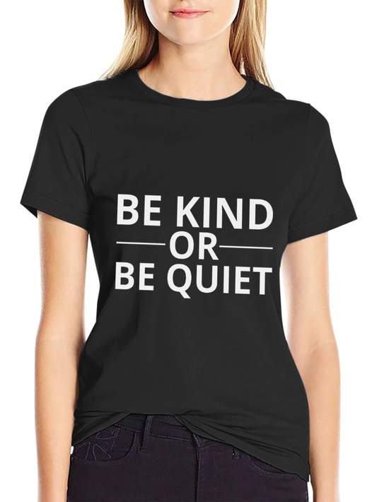 Be Kind or Be Quiet Graphic Tee - Black