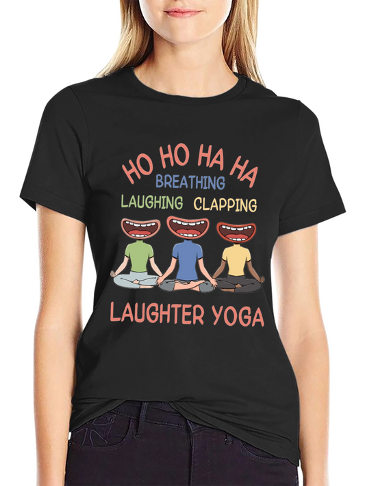 Laughter Yoga Tee - Ho Ho Ha Ha Funny Yoga Shirt