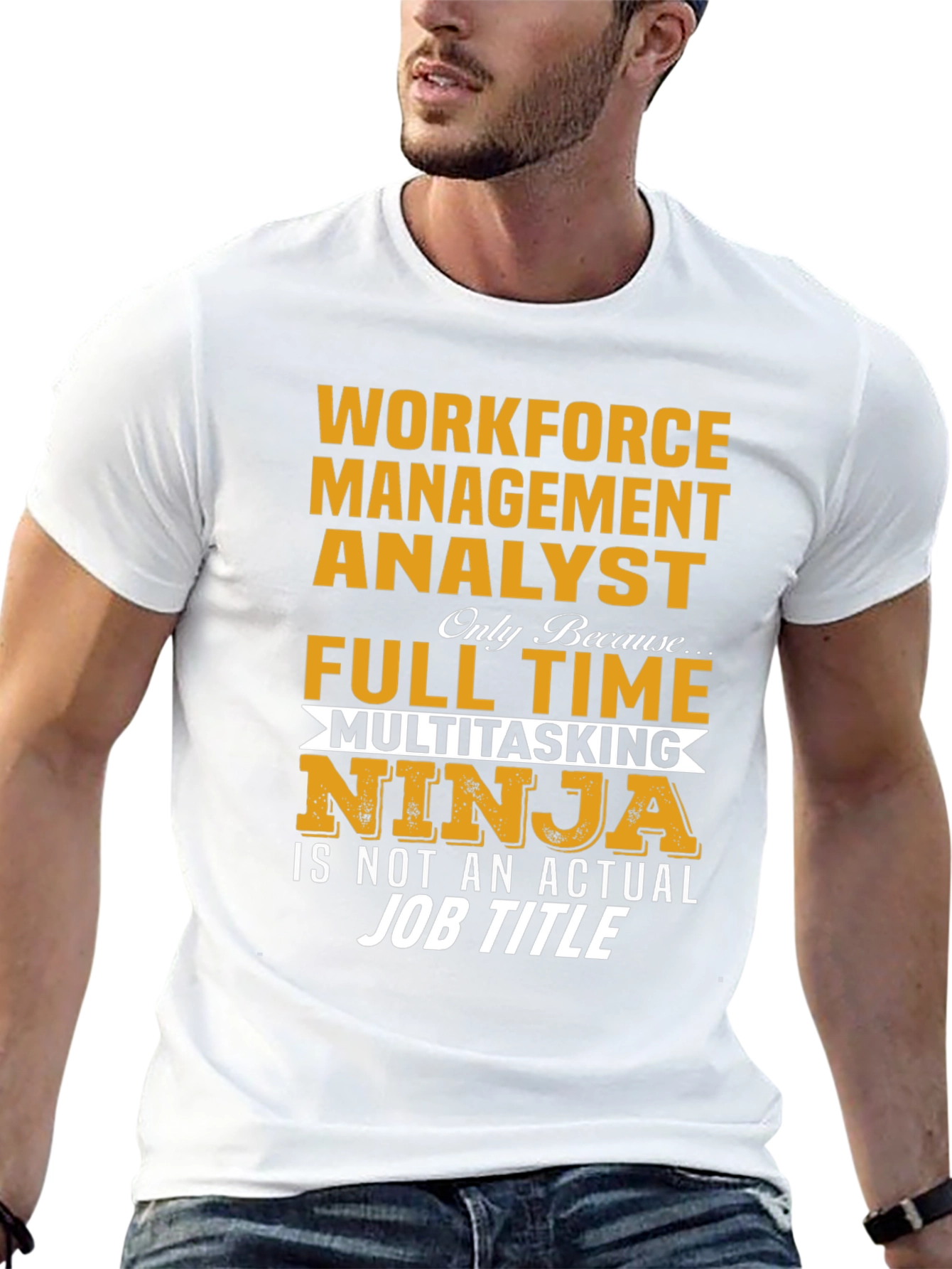 Workforce Management Analyst T-Shirt