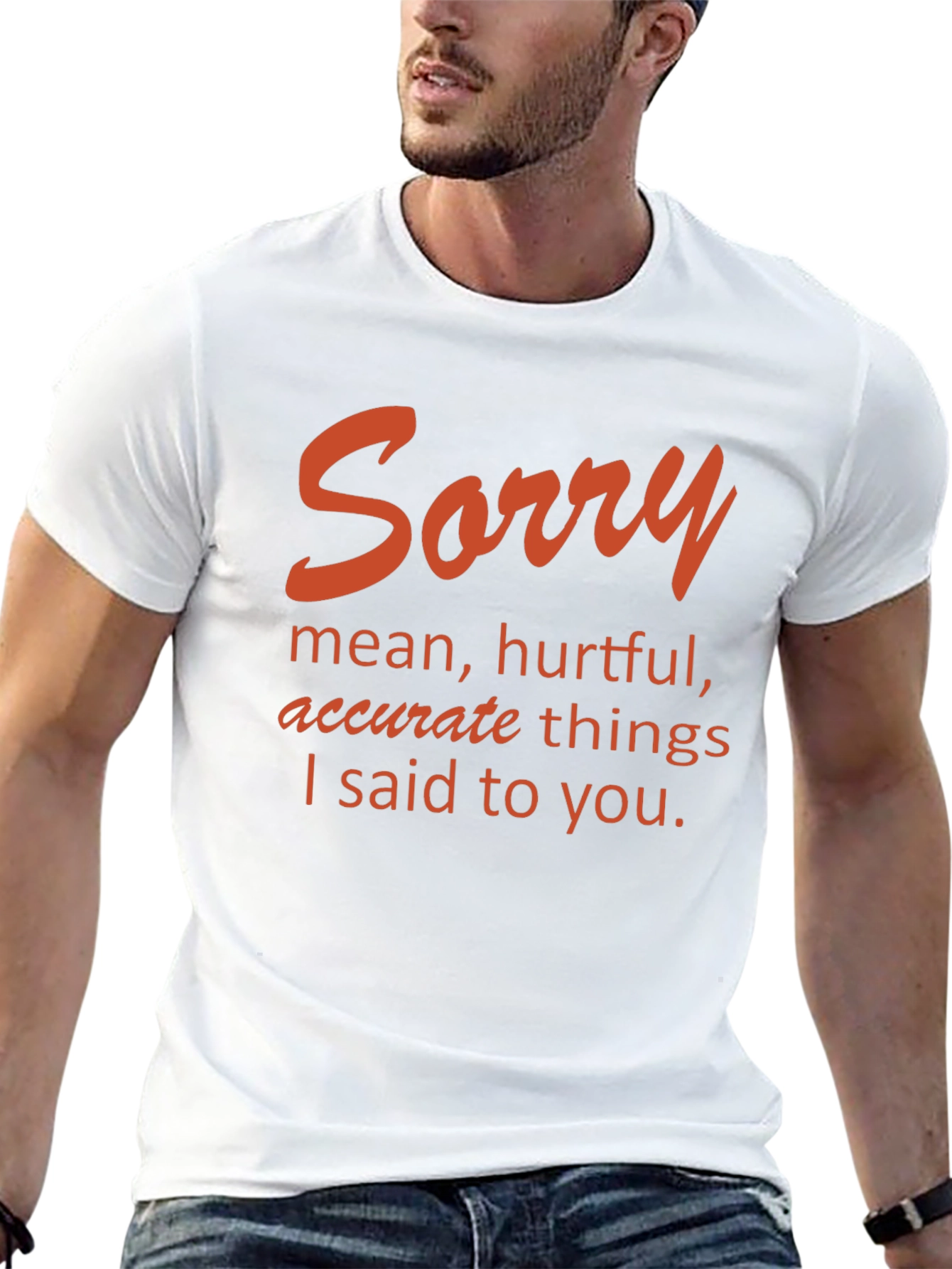 Sorry T-Shirt - Humor Apparel