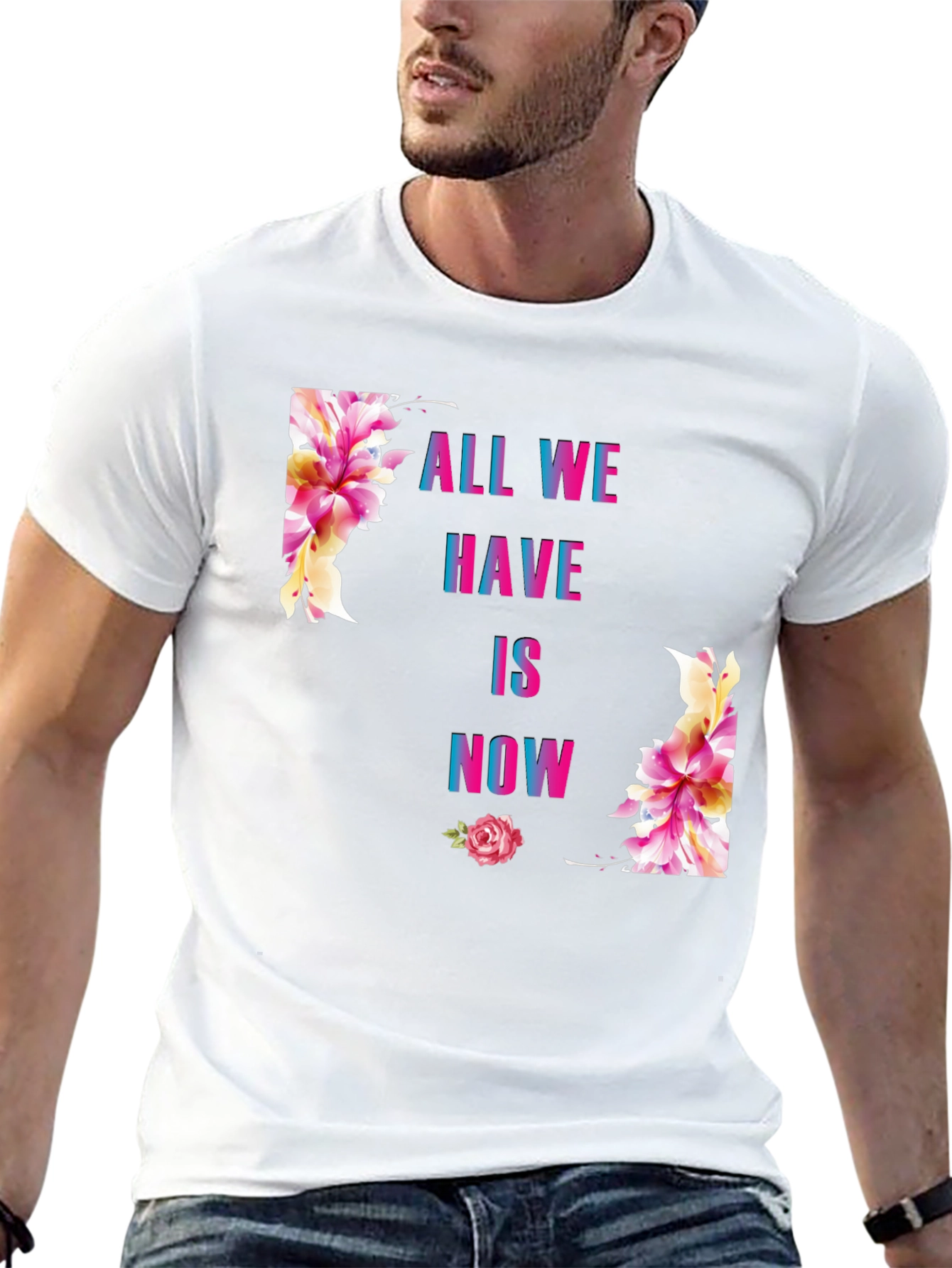 All We Have Is Now Floral Graphic T-Shirt
