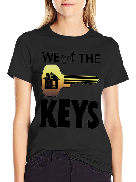 We Got The Keys T-Shirt New Homeowner Tee