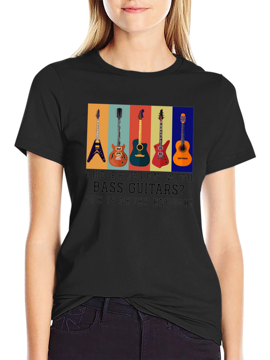 Bass Guitar T-Shirt: One is Never Enough