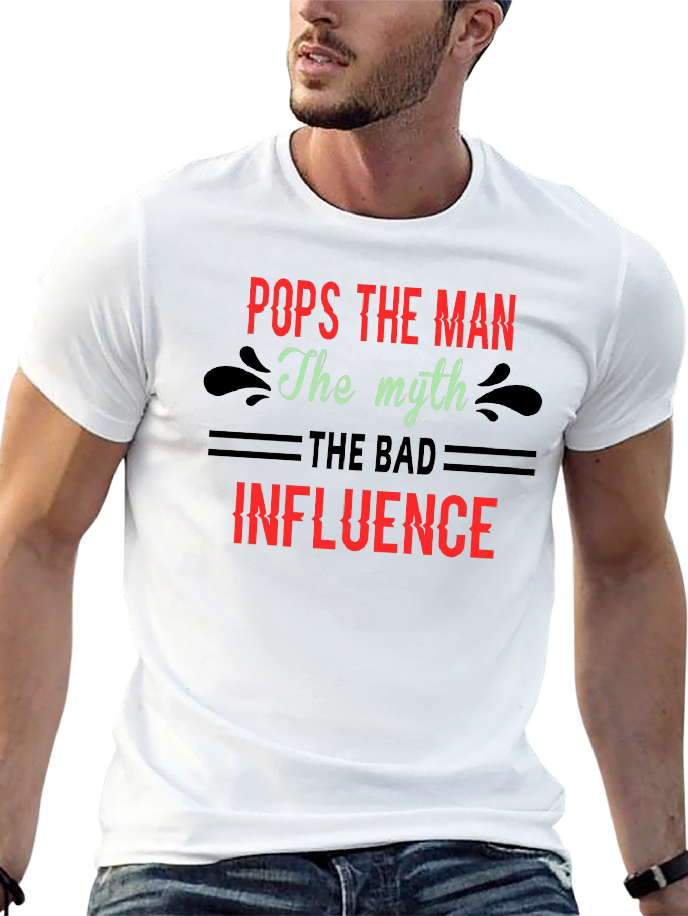 Pops The Man T-Shirt - Myth Bad Influence Design