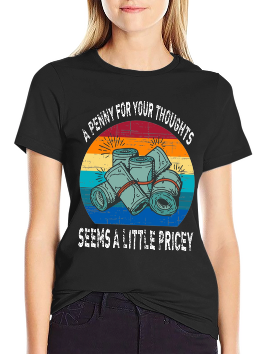A Penny For Your Thoughts Funny T-Shirt