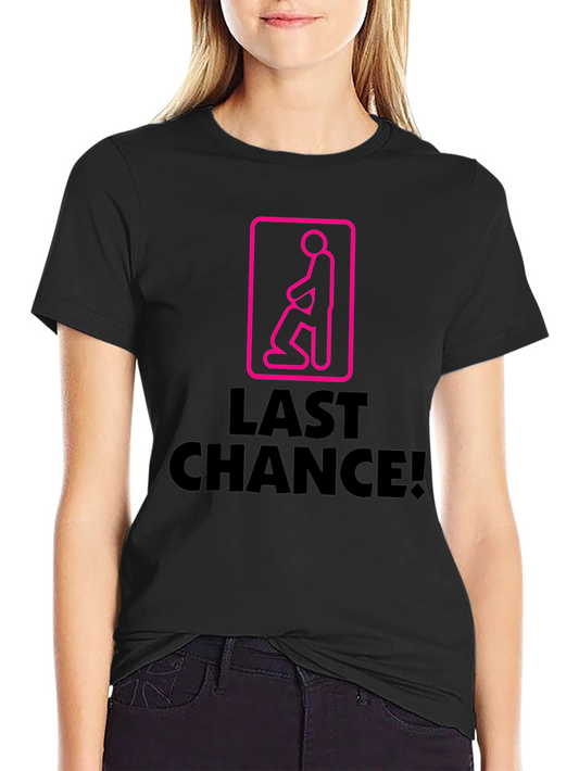 Last Chance Novelty Graphic Tee