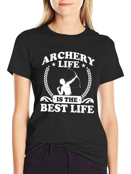 Archery Life T-Shirt - The Best Life