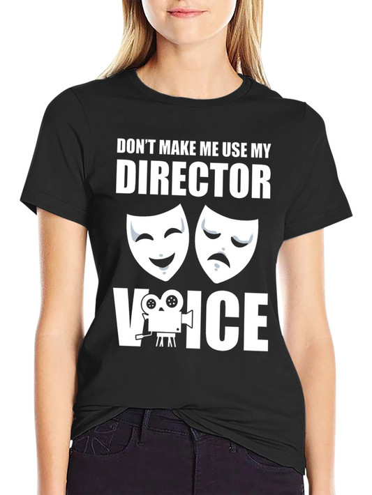 Director Voice T-Shirt - Funny Movie Lover Tee