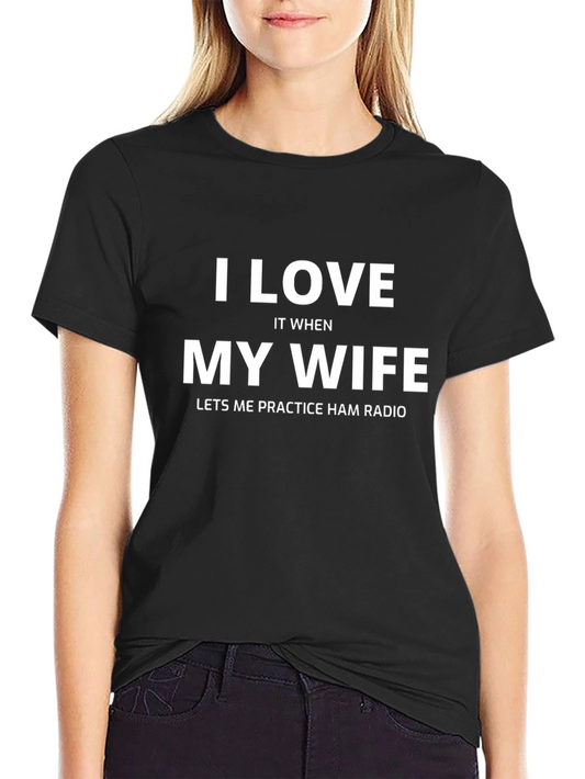 I Love My Wife Ham Radio Black T-Shirt