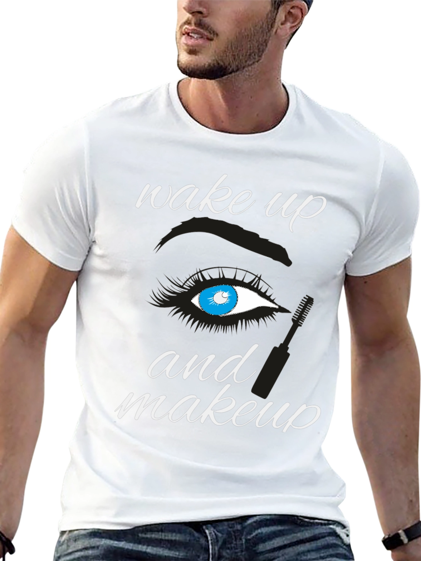 Wake Up and Makeup T-Shirt