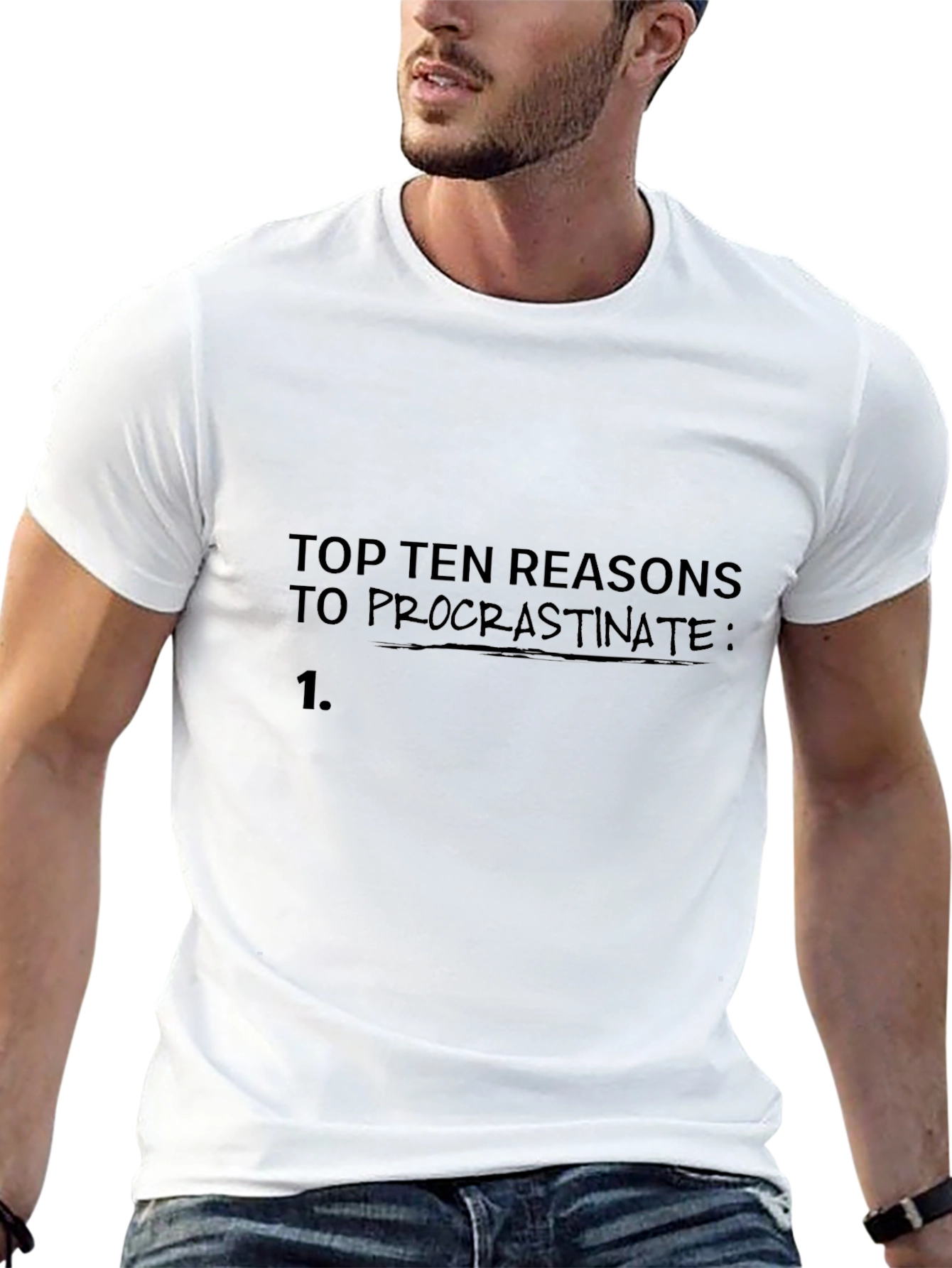 Procrastination Reasons T-Shirt