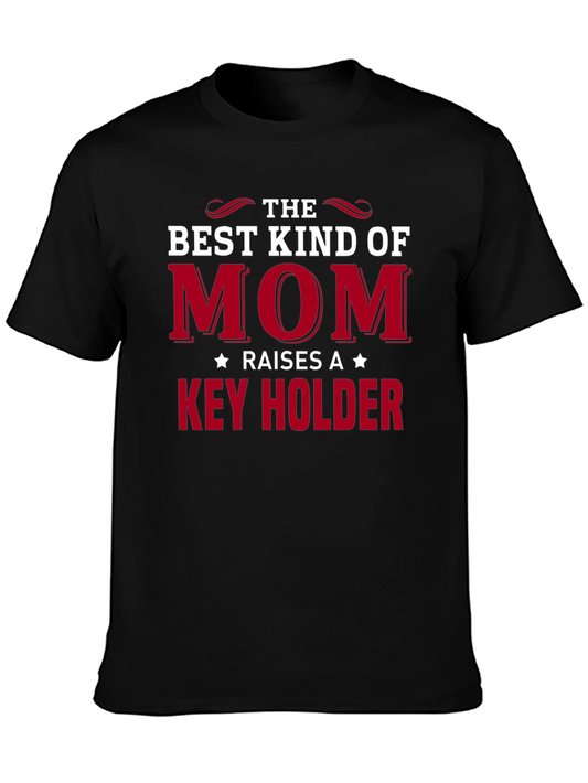 Best Kind of Mom Raises a Key Holder T-Shirt