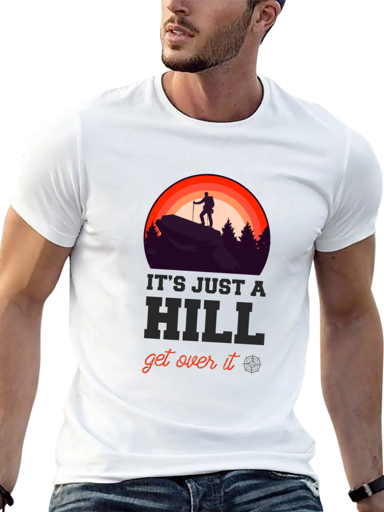 Its Just A Hill T-Shirt
