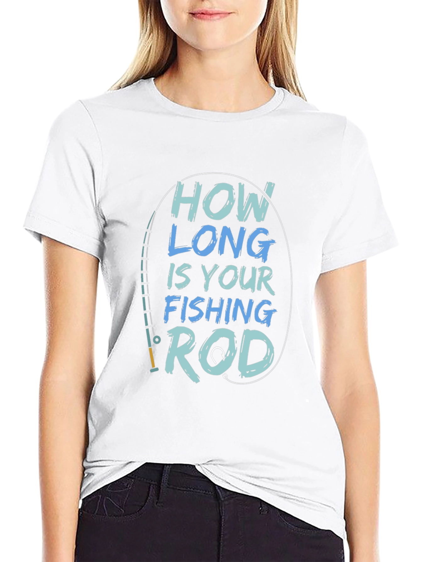 How Long is Your Fishing Rod T-Shirt