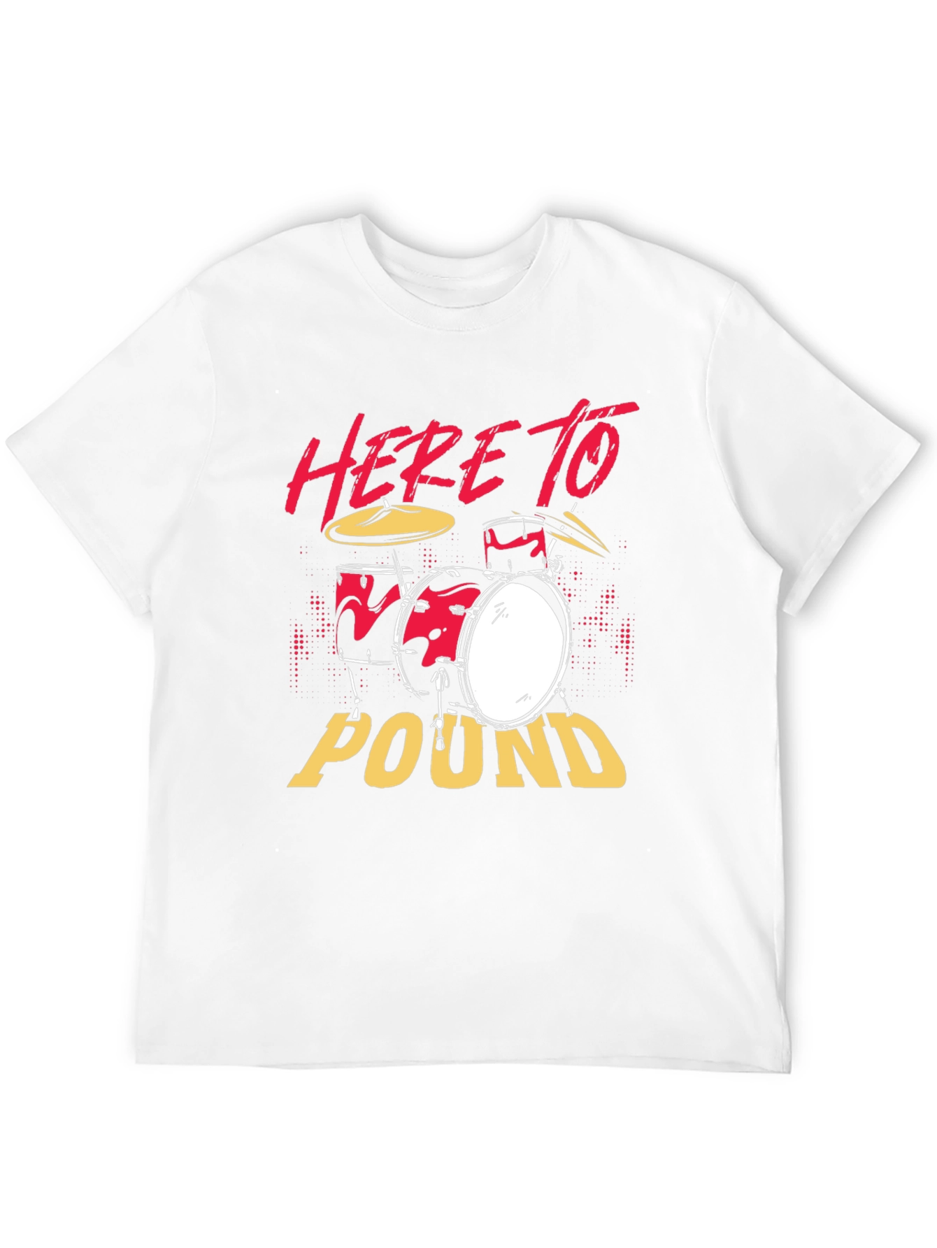 Here to Pound Drummer Graphic Tee