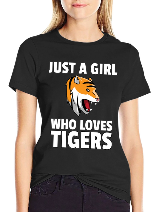 Just a Girl Who Loves Tigers T-Shirt