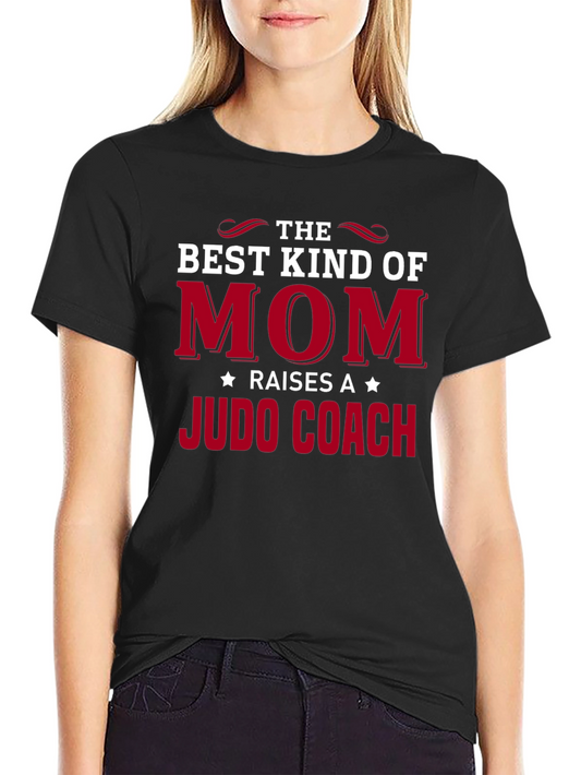 Best Kind of Mom Judo Coach T-Shirt