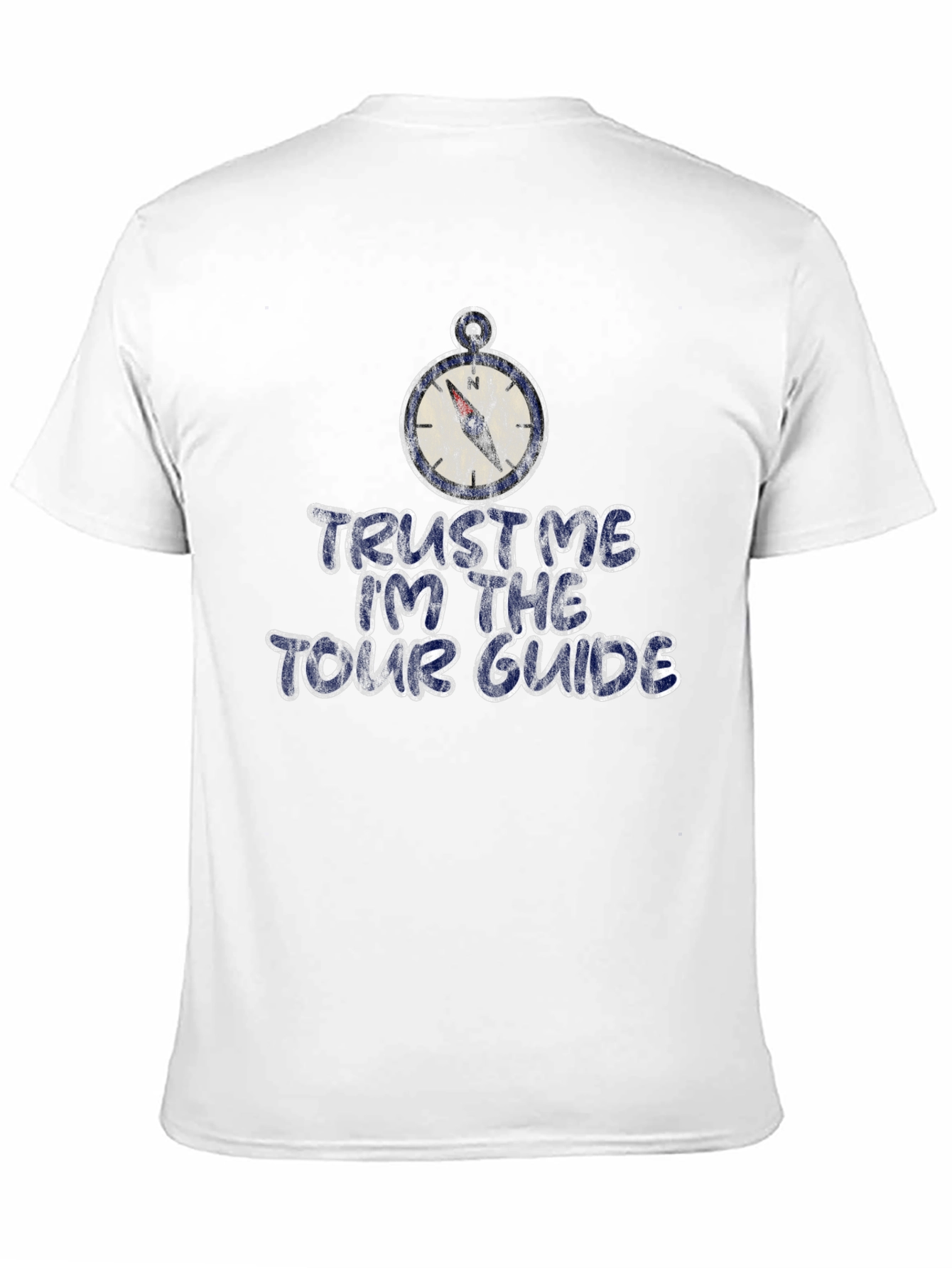 Trust Me Im the Tour Guide T-Shirt