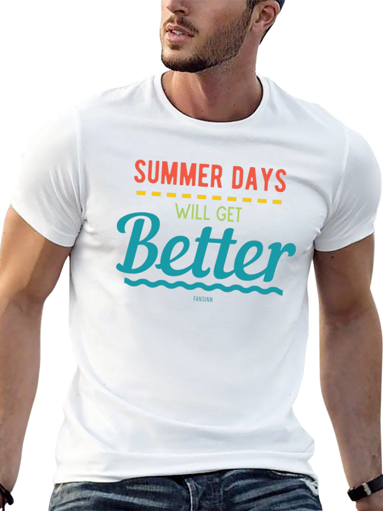 Summer Days Will Get Better T-Shirt