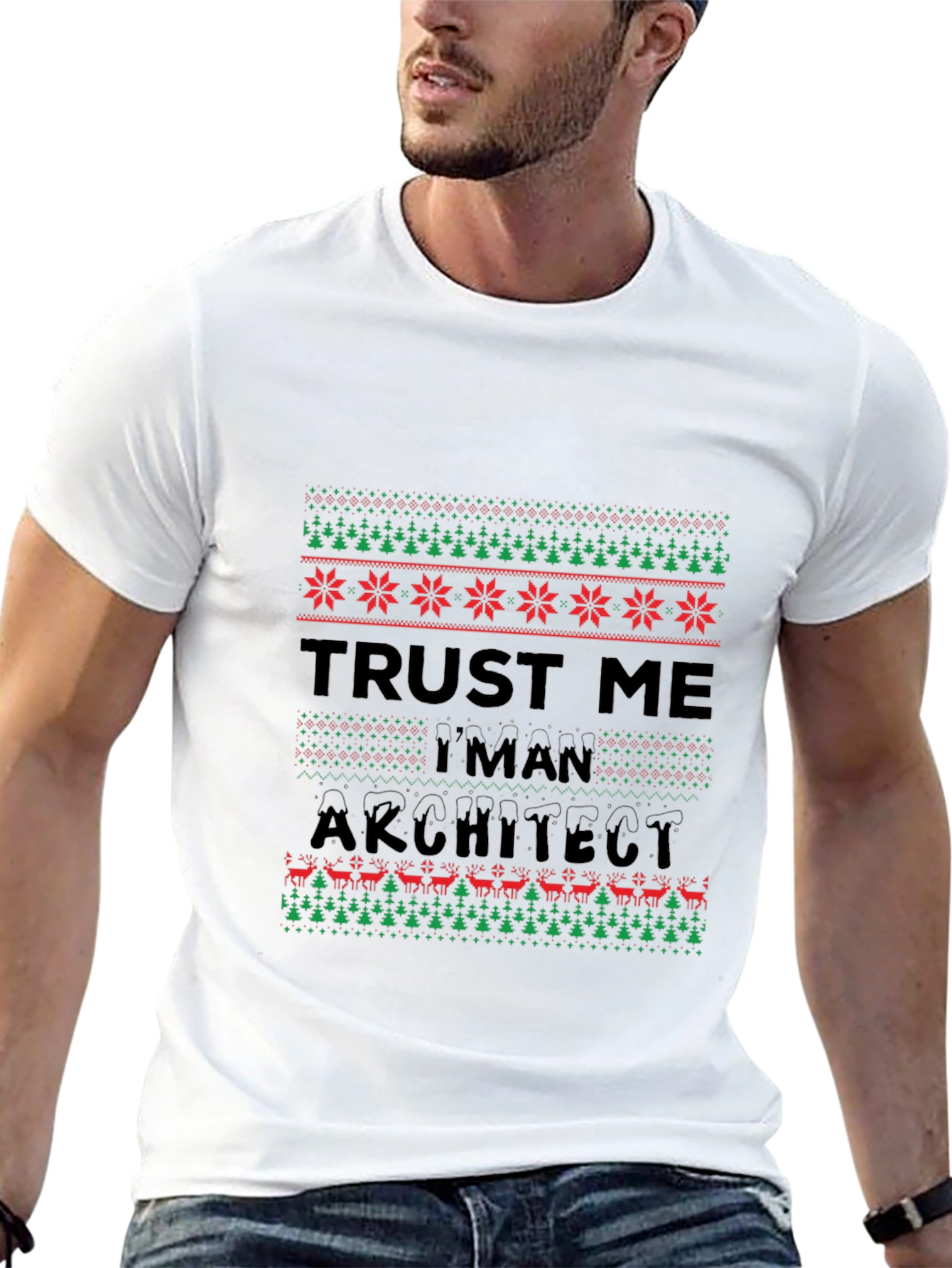 Trust Me Im An Architect Ugly Christmas Sweater T-Shirt