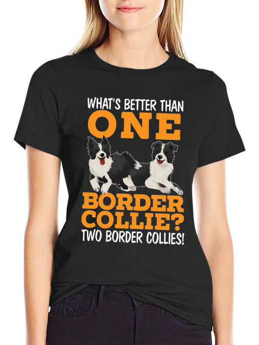 Border Collie T-Shirt: Whats Better Than One?
