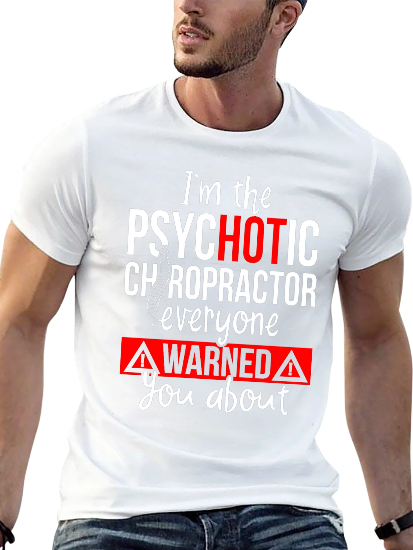 Psychotic Chiropractor T-Shirt Funny Novelty Tee