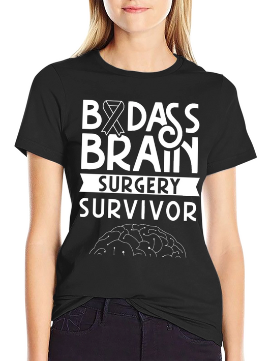 Badass Brain Surgery Survivor T-Shirt