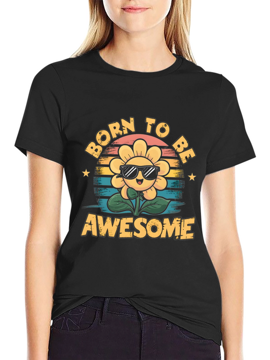 Born To Be Awesome Sunflower Graphic Tee