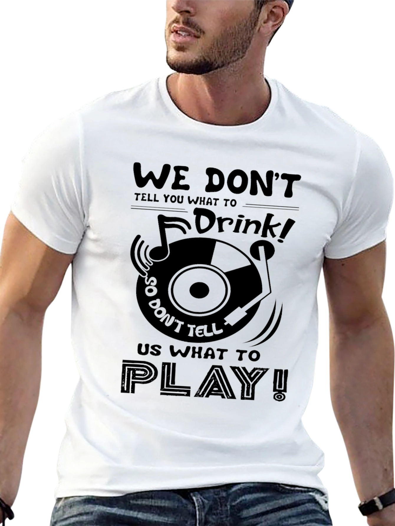 We Dont Tell You What To Drink Graphic Tee