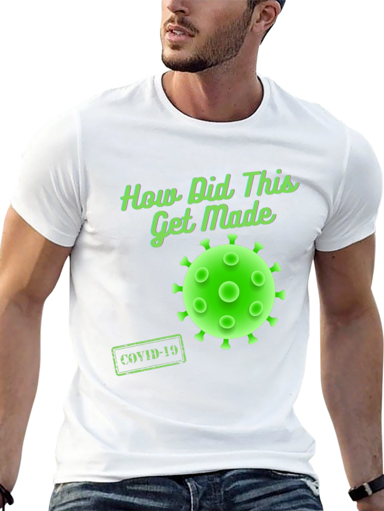 How Did This Get Made? COVID-19 T-Shirt
