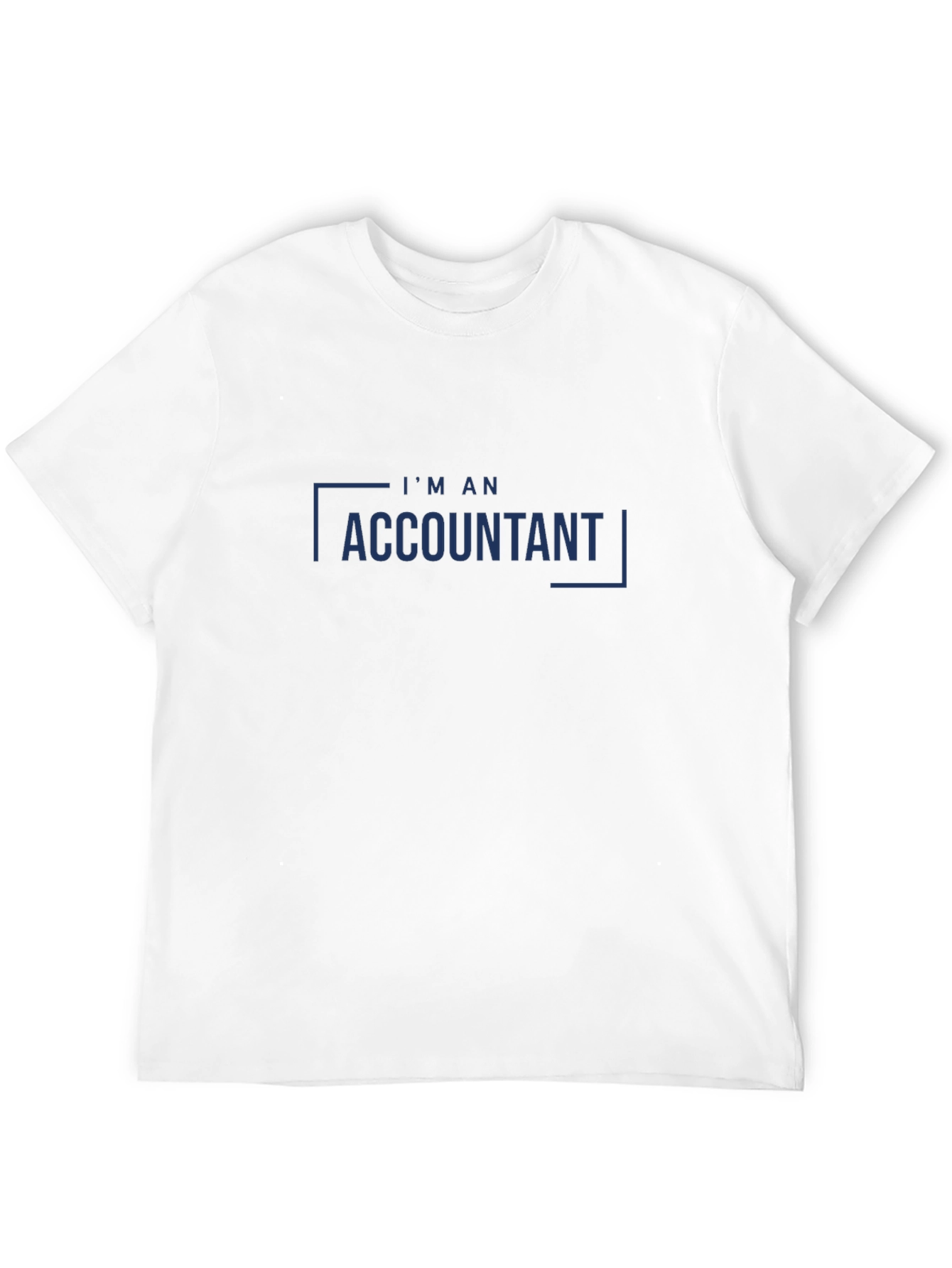 Im An Accountant Graphic T-Shirt