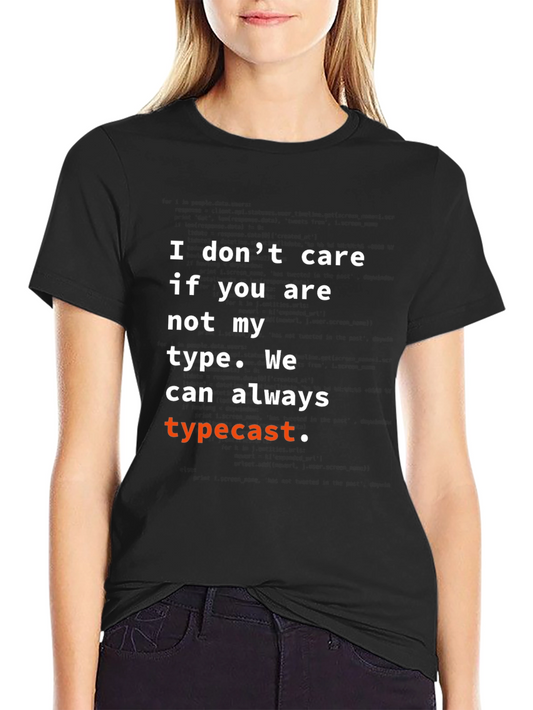 Funny Programming Typecast T-Shirt