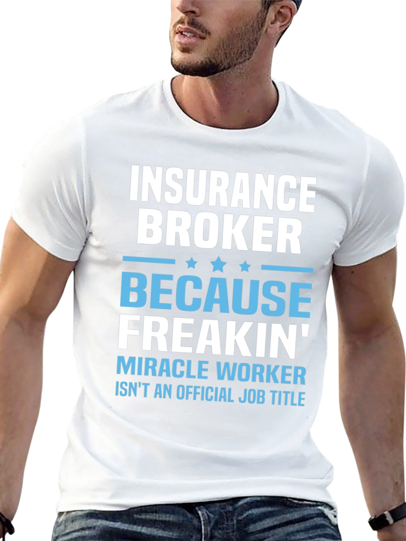 Insurance Broker T-Shirt - Miracle Worker Funny Tee