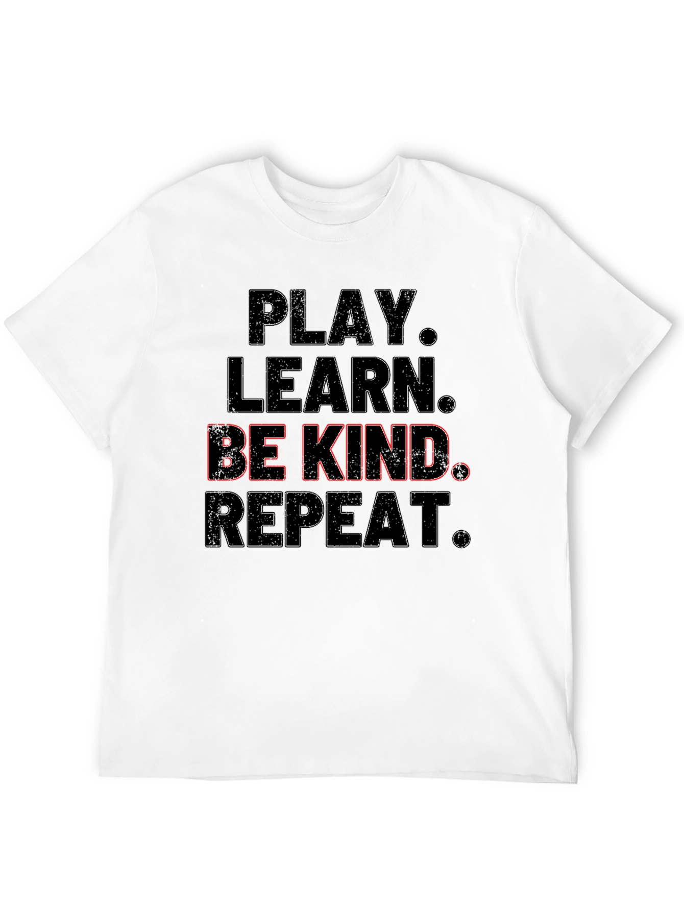 Play Learn Be Kind Repeat T-Shirt