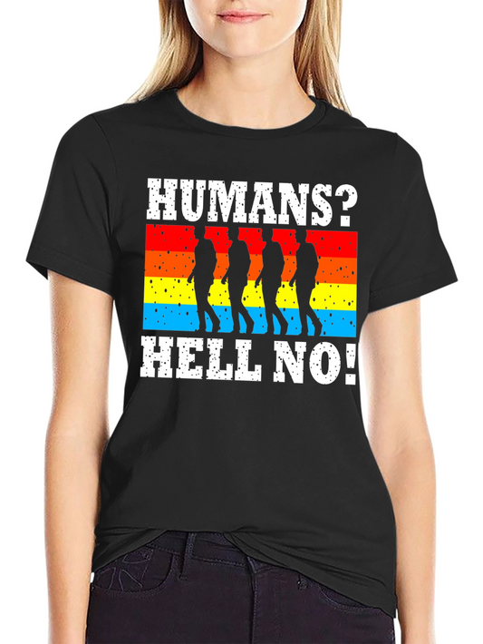 Humans? Hell No! T-Shirt - Funny Walking Dead Design