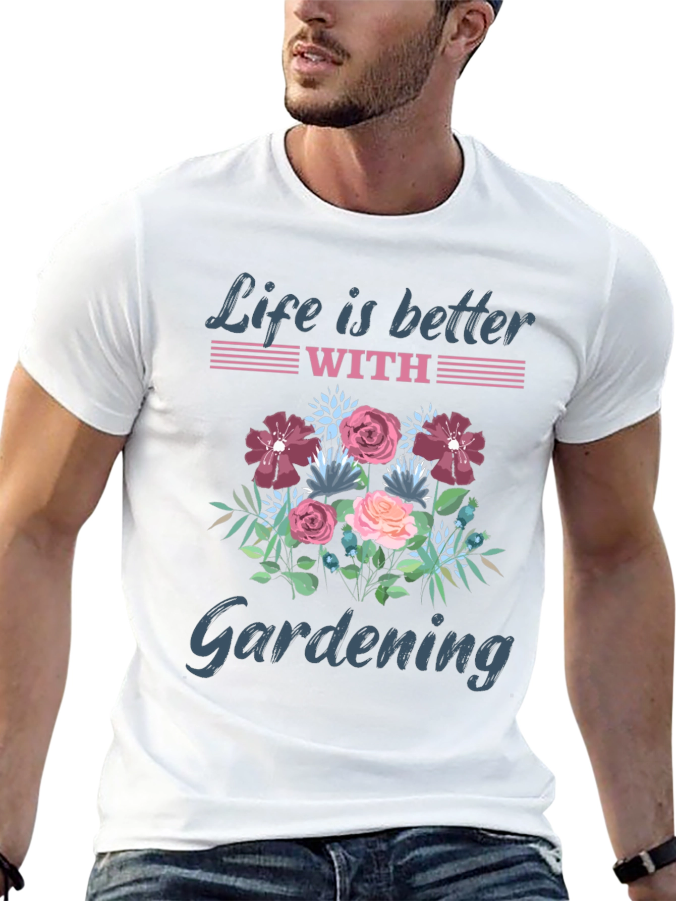 Life is Better with Gardening T-Shirt