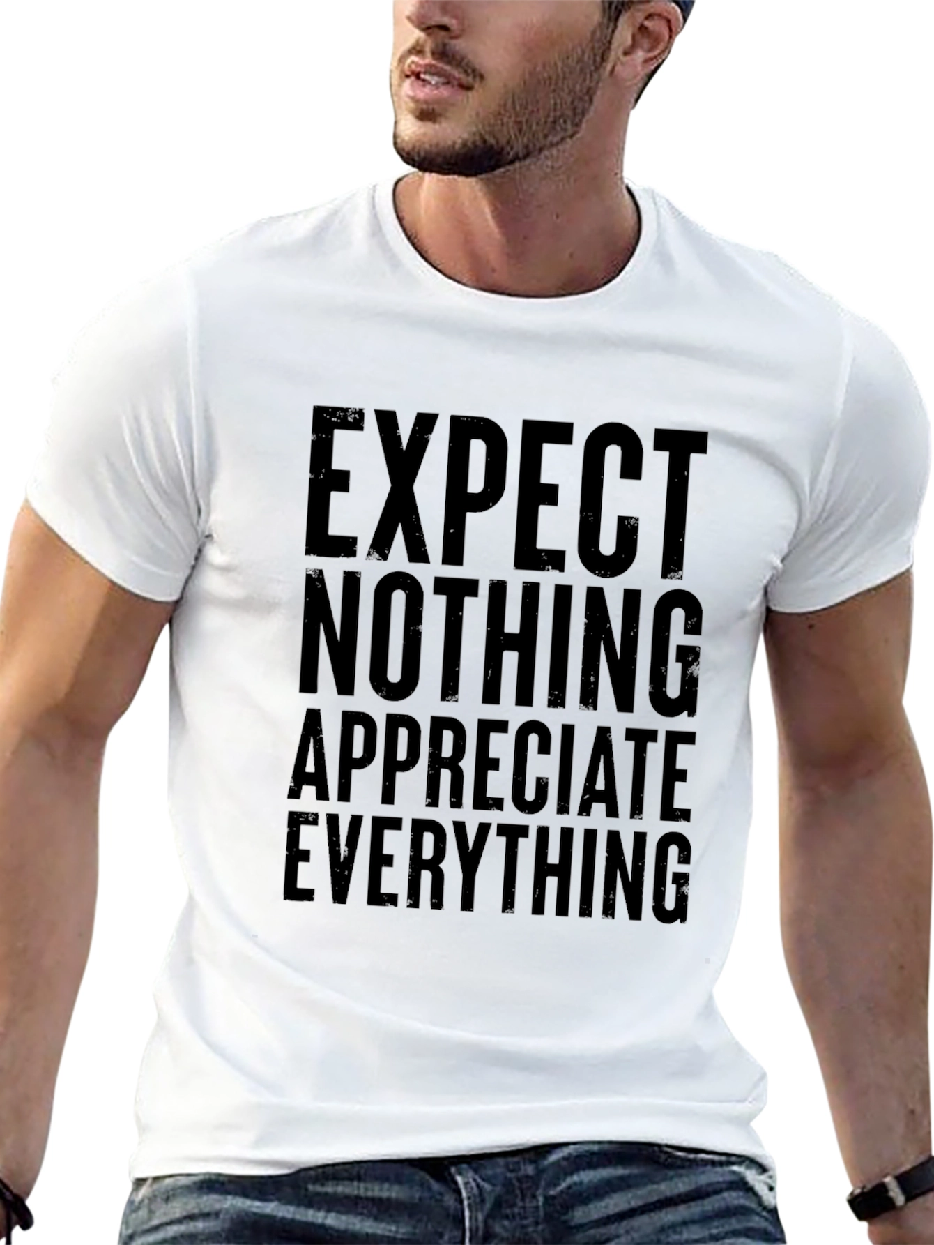 Inspirational T-Shirt: Expect Nothing Appreciate Everything - Black