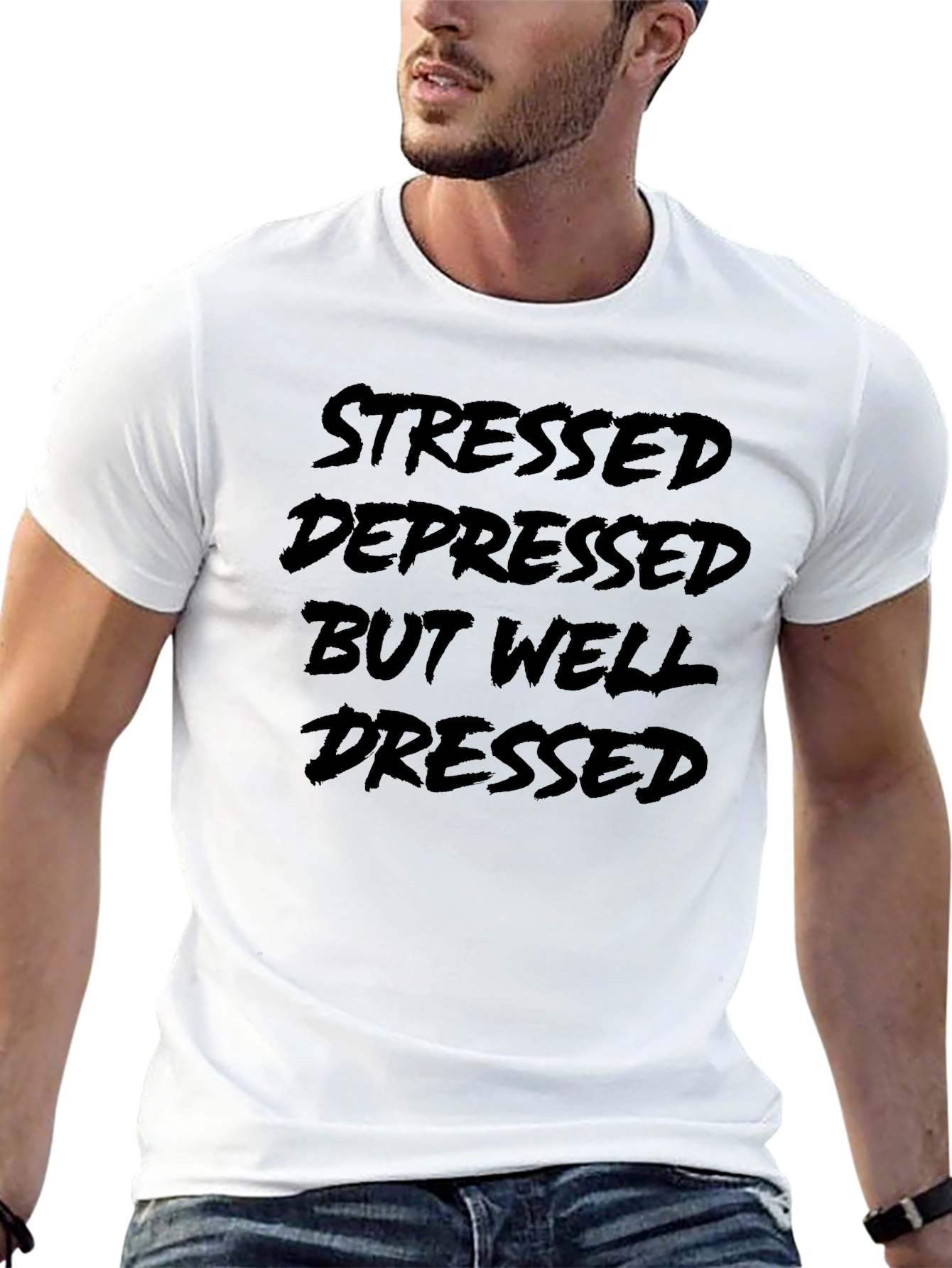 Stressed Depressed But Well Dressed T-Shirt