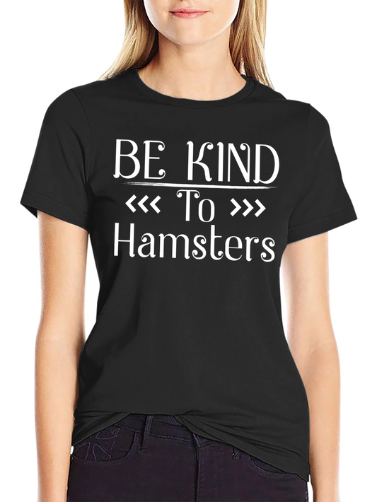 Be Kind To Hamsters Graphic Tee