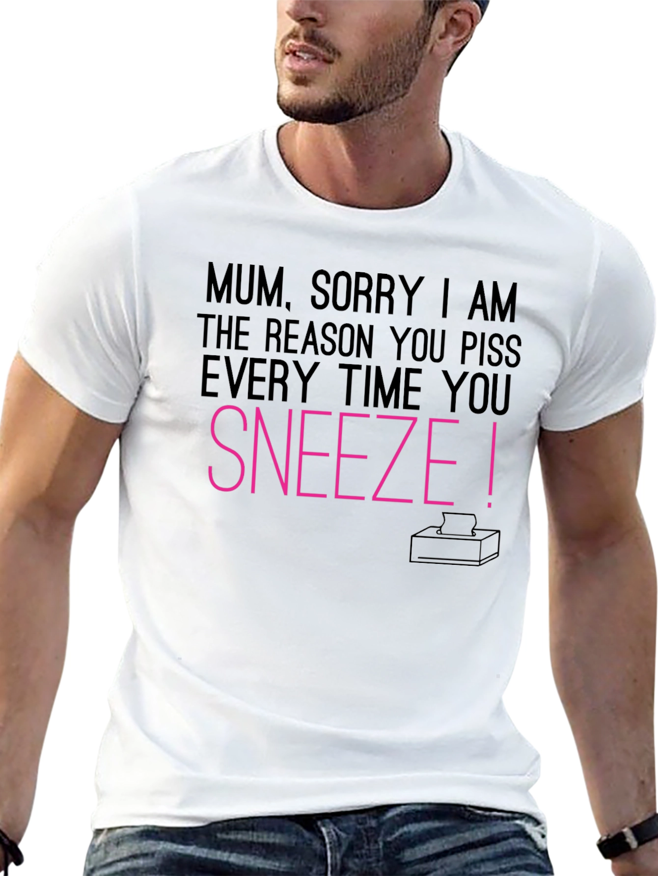 Mum Sorry I Made You Piss T-Shirt