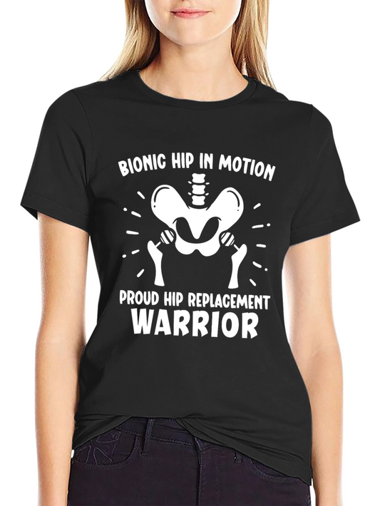 Bionic Hip Replacement Warrior T-Shirt