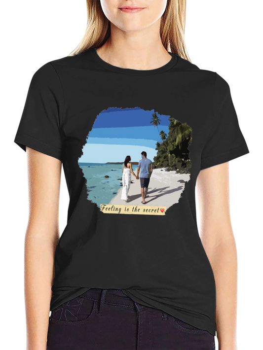 Beach Couple T-Shirt: Feeling Is The Secret