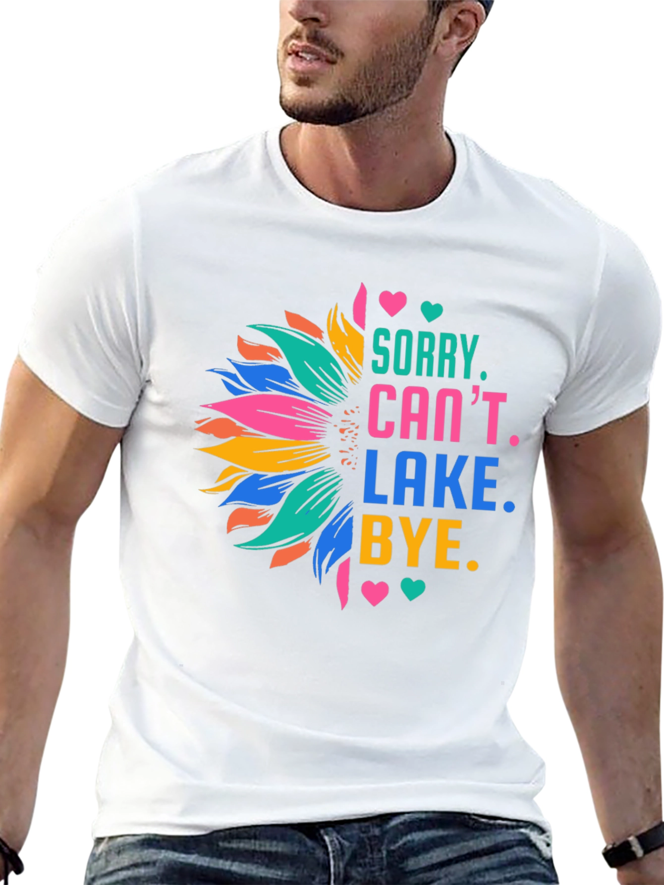 Sorry Cant Lake Bye Sunflower T-Shirt