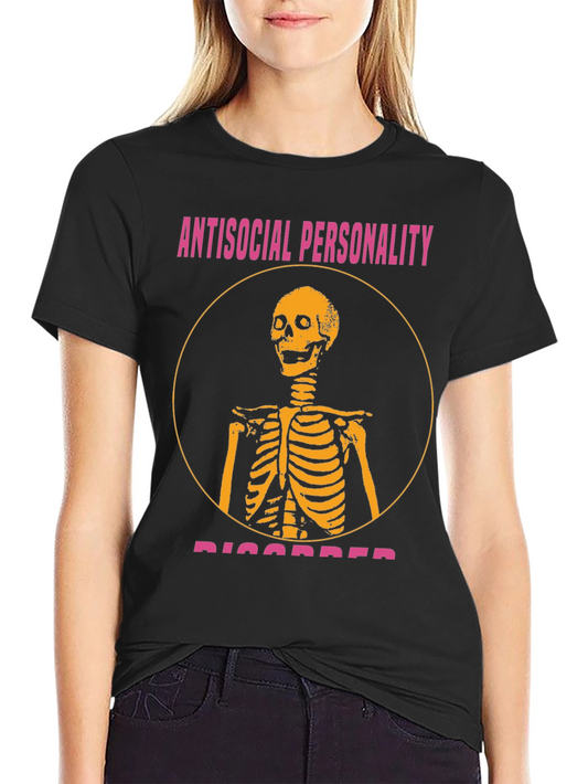 Antisocial Personality Disorder T-Shirt