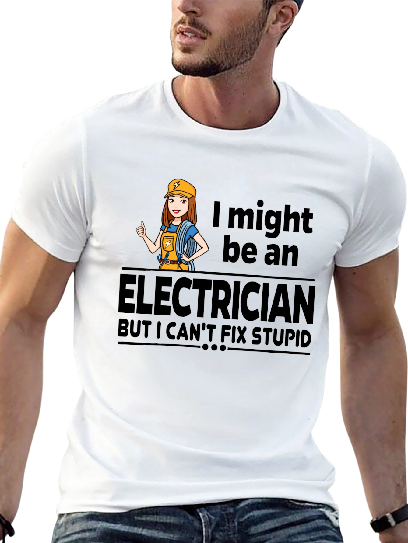 Electrician Humor T-Shirt - I Cant Fix Stupid