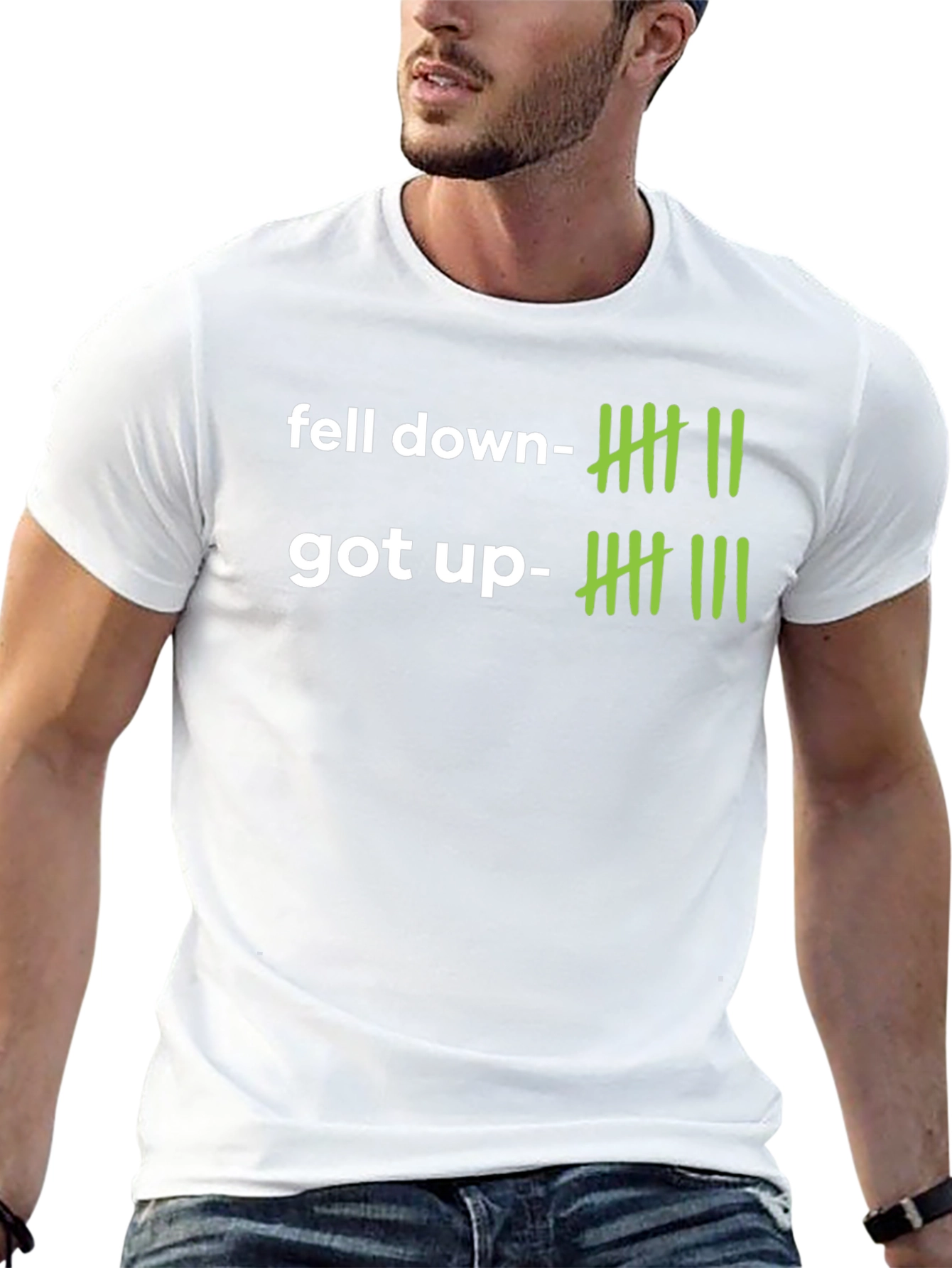 Fell Down Got Up T-Shirt