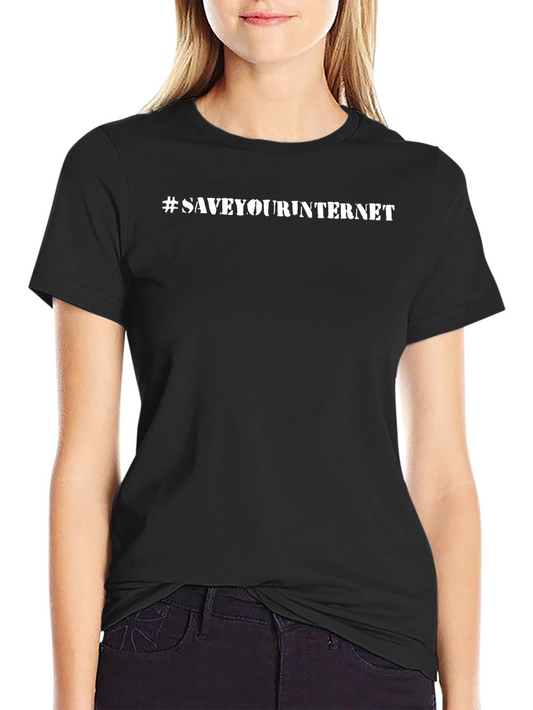 Save Your Internet T-Shirt - Activism Tee
