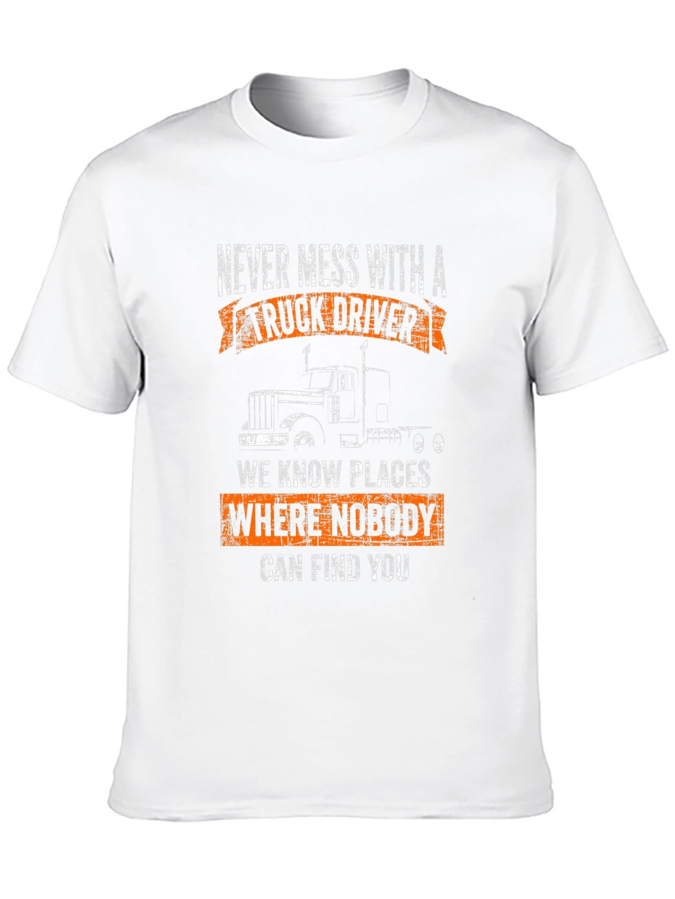 Truck Driver T-Shirt - Never Mess With Us