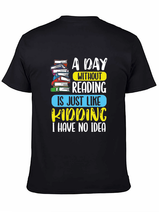 A Day Without Reading Graphic Tee
