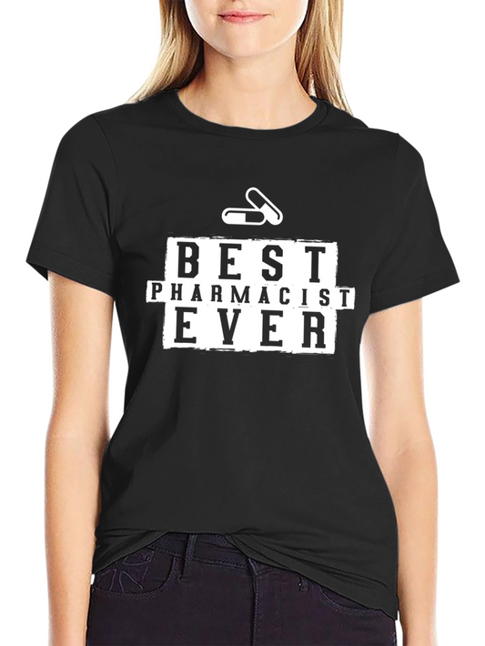 Best Pharmacist Ever Black T-Shirt - Pharmacy Gift